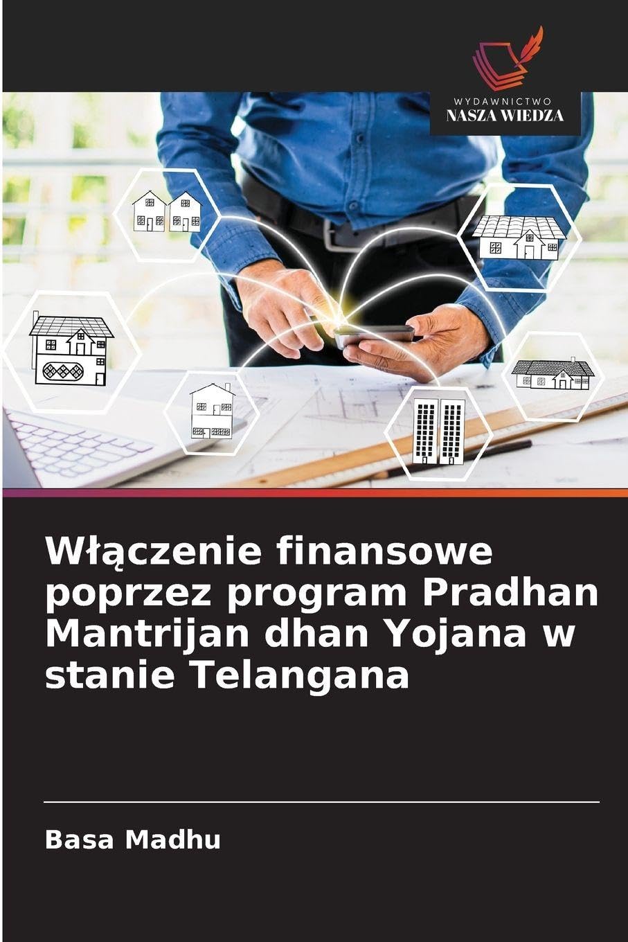 W¿¿czenie finansowe poprzez program Pradhan Mantrijan dhan Yojana w stanie Telangana Law