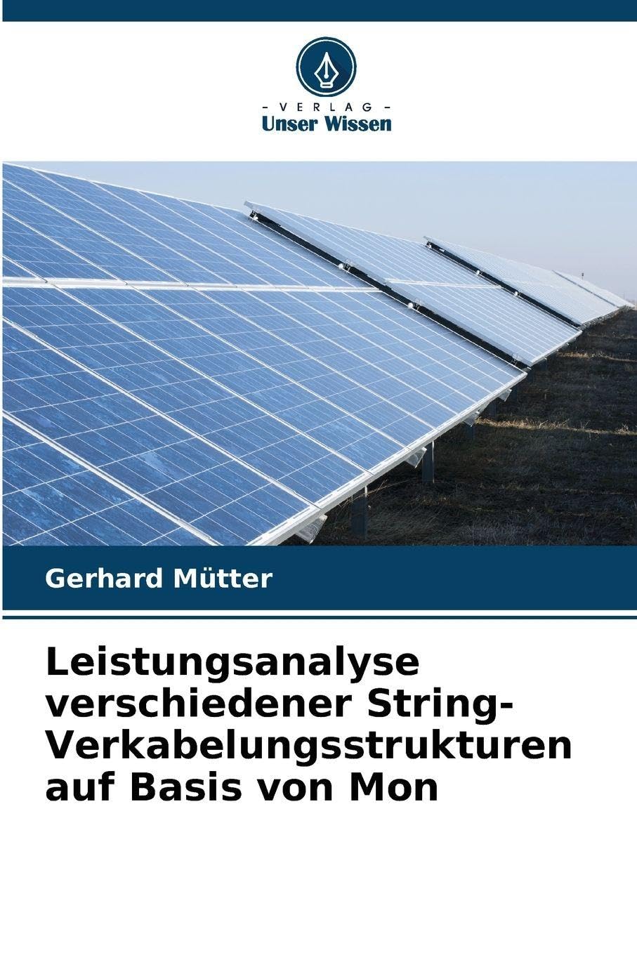 Leistungsanalyse verschiedener String-Verkabelungsstrukturen auf Basis von Mon Business & Technology