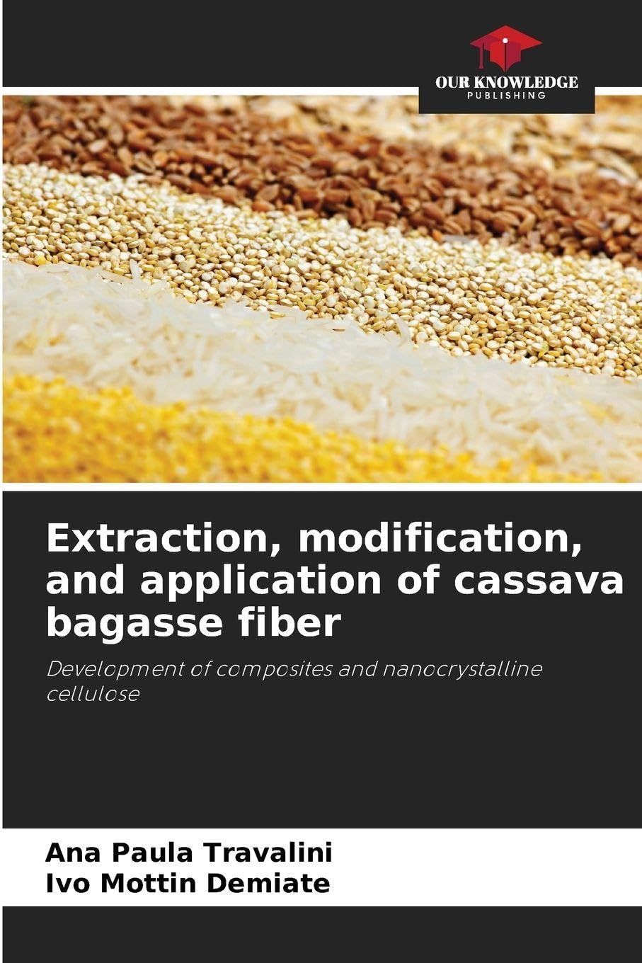 Extraction, modification, and application of cassava bagasse fiber Business & Technology