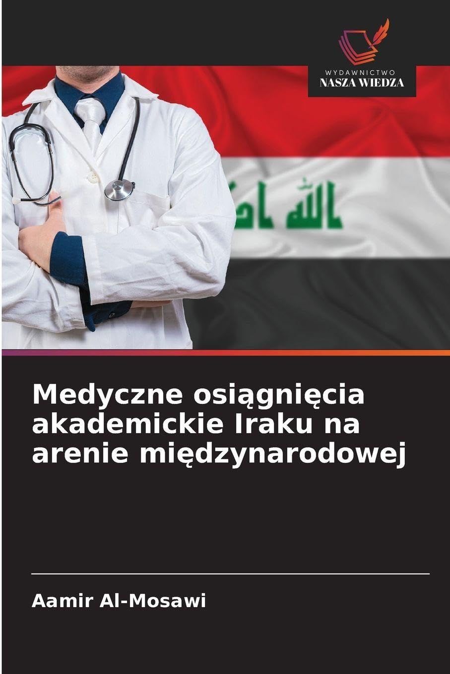 Medyczne osi¿gni¿cia akademickie Iraku na arenie mi¿dzynarodowej Medicine