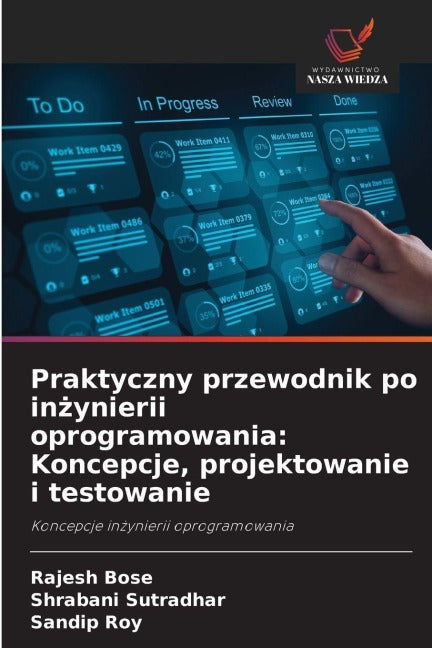Praktyczny przewodnik po in¿ynierii oprogramowania: Koncepcje, projektowanie i testowanie Computer Science
