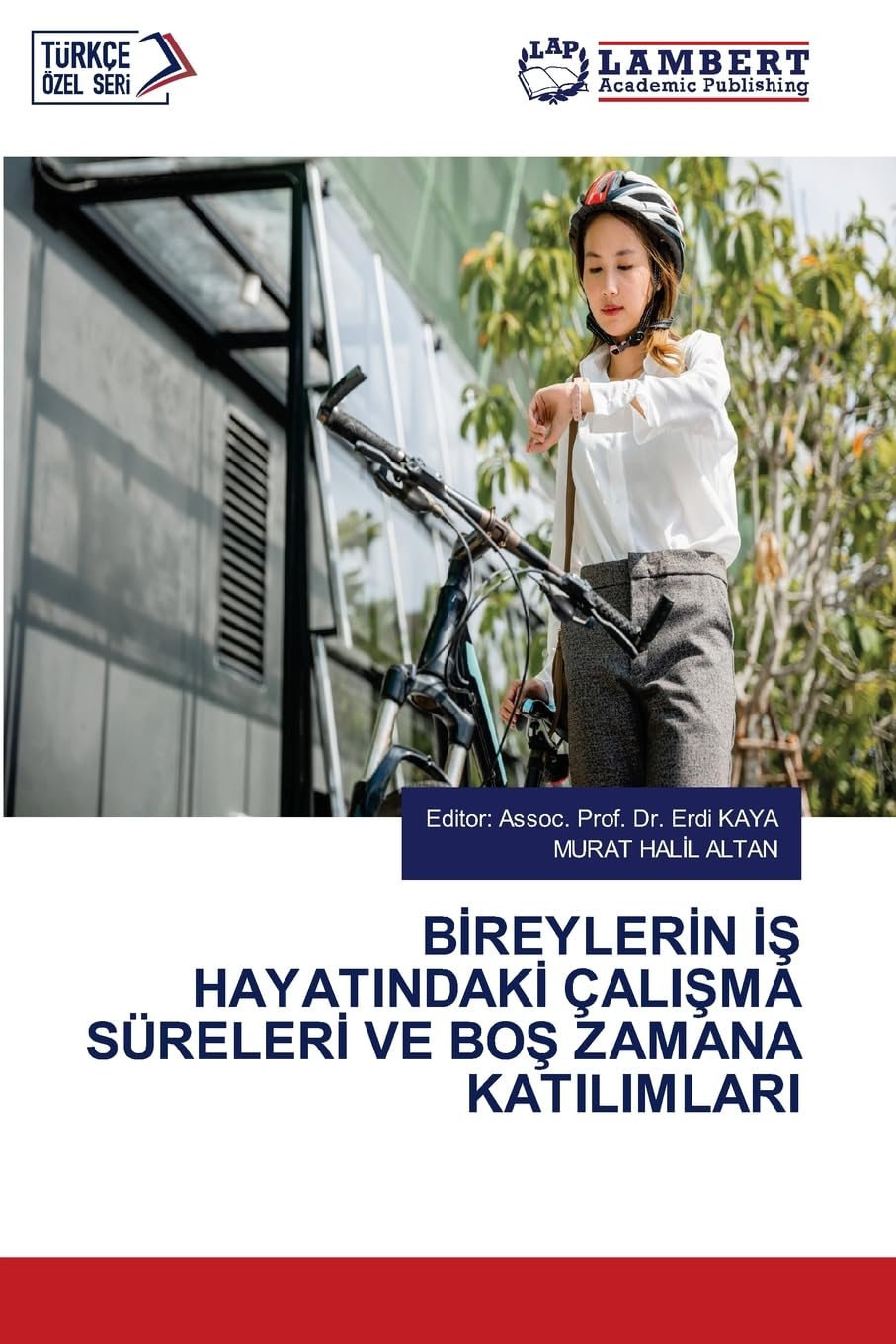 B¿REYLER¿N ¿¿ HAYATINDAK¿ ÇALI¿MA SÜRELER¿ VE BO¿ ZAMANA KATILIMLARI Law