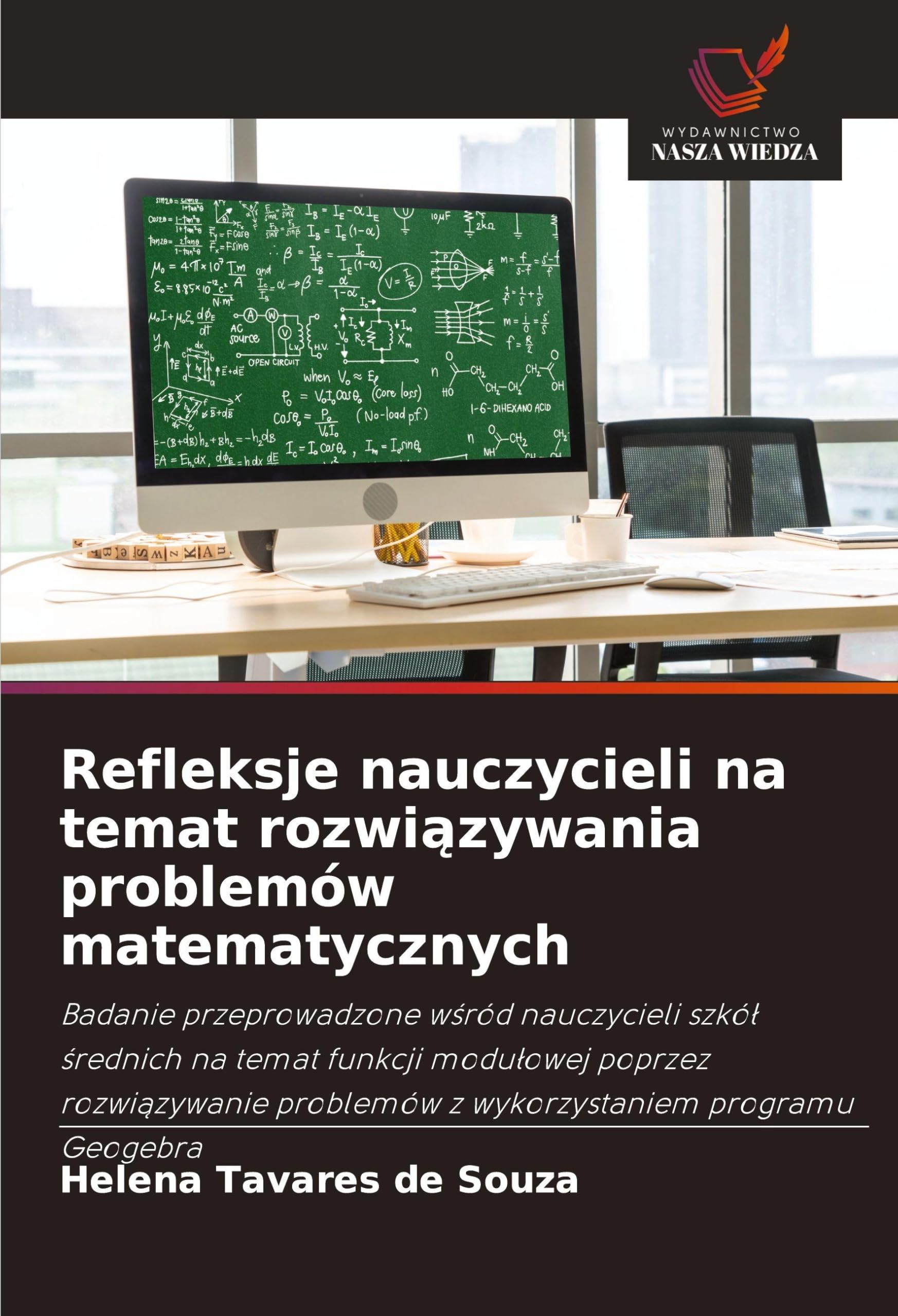 Refleksje nauczycieli na temat rozwi¿zywania problemów matematycznych Mathematics