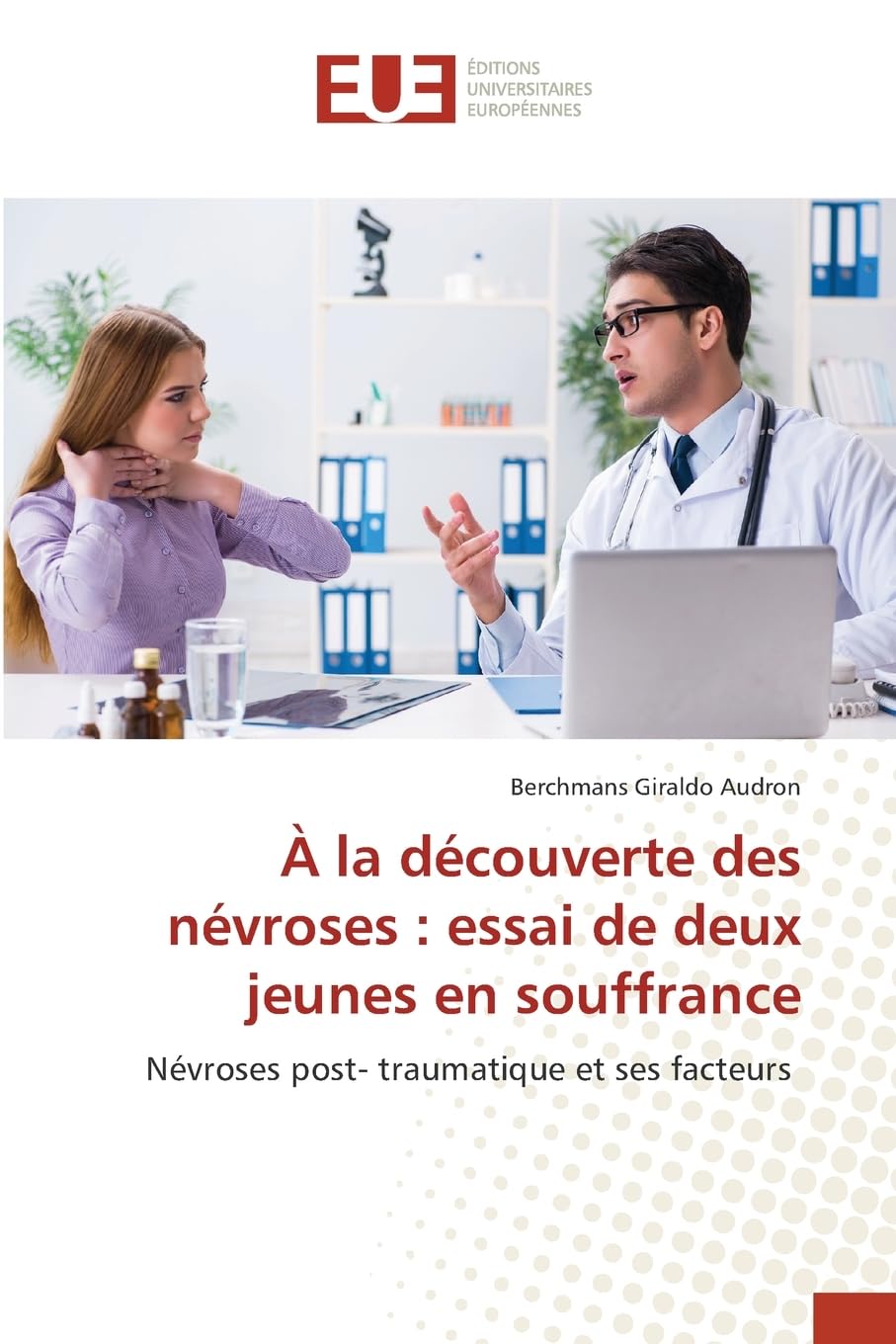 À la découverte des névroses : essai de deux jeunes en souffrance Psychology