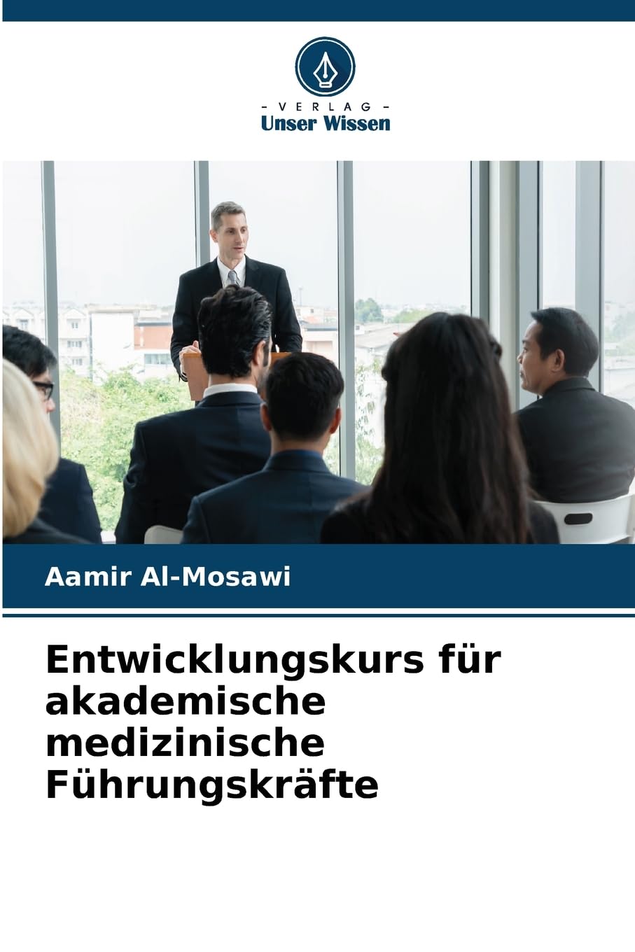 Entwicklungskurs für akademische medizinische Führungskräfte Medicine