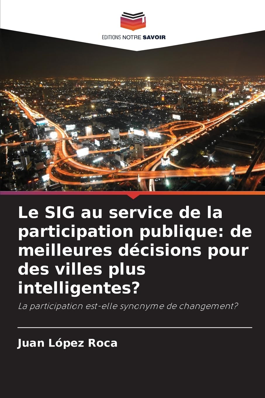 Le SIG au service de la participation publique: de meilleures décisions pour des villes plus intelligentes? Geology & Geography