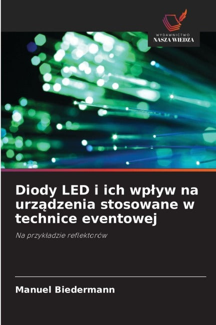Diody LED i ich wp¿yw na urz¿dzenia stosowane w technice eventowej Natural Sciences