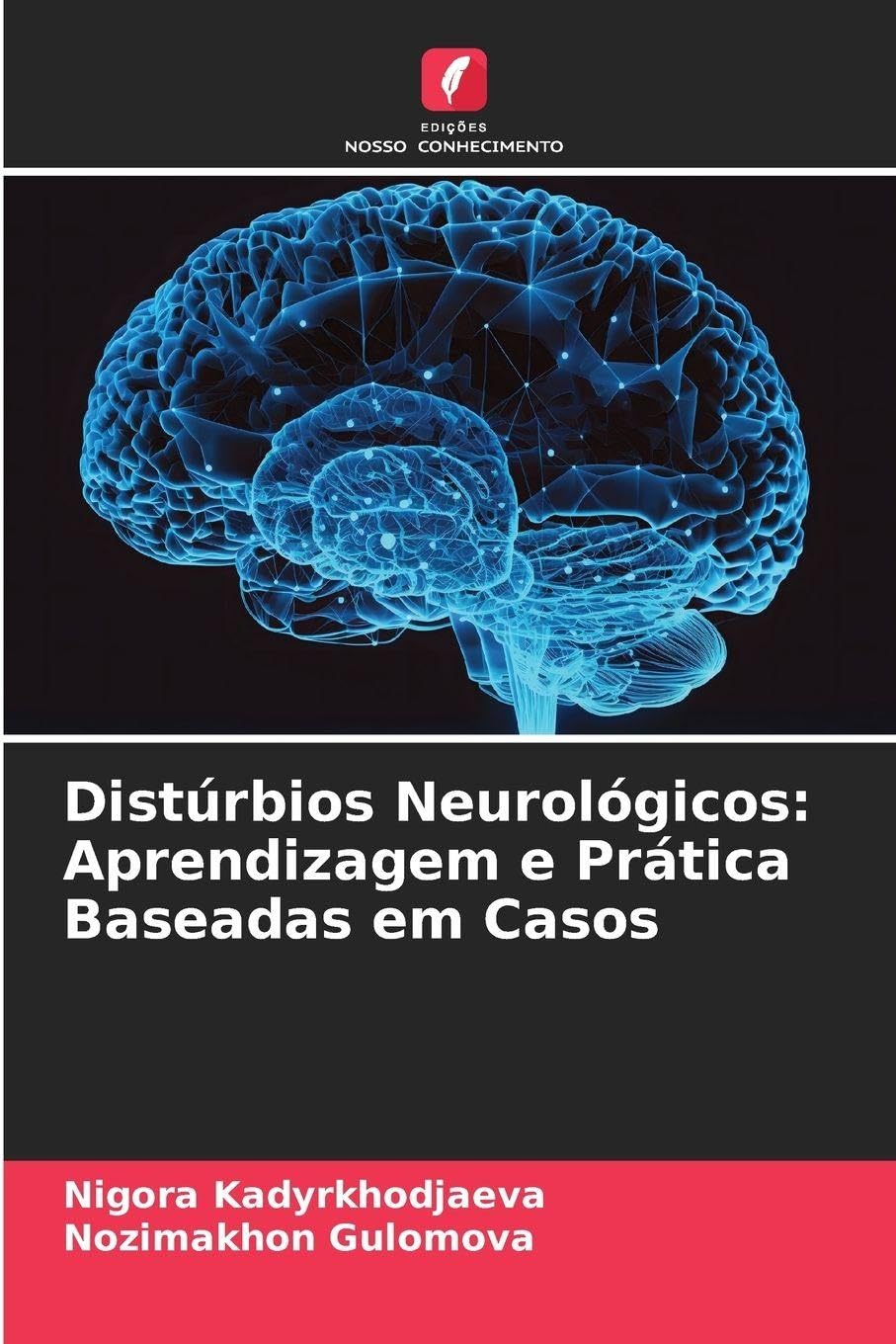 Distúrbios Neurológicos: Aprendizagem e Prática Baseadas em Casos Medicine