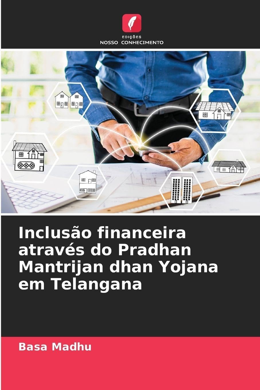 Inclusão financeira através do Pradhan Mantrijan dhan Yojana em Telangana Law