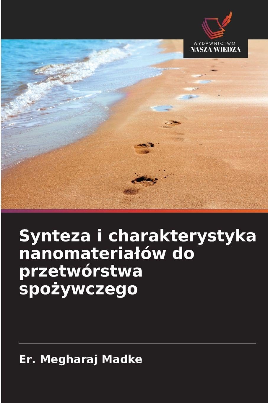 Synteza i charakterystyka nanomateria¿ów do przetwórstwa spo¿ywczego Natural Sciences