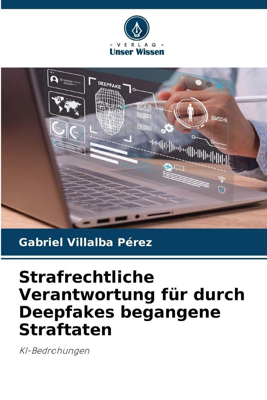 Strafrechtliche Verantwortung für durch Deepfakes begangene Straftaten Law