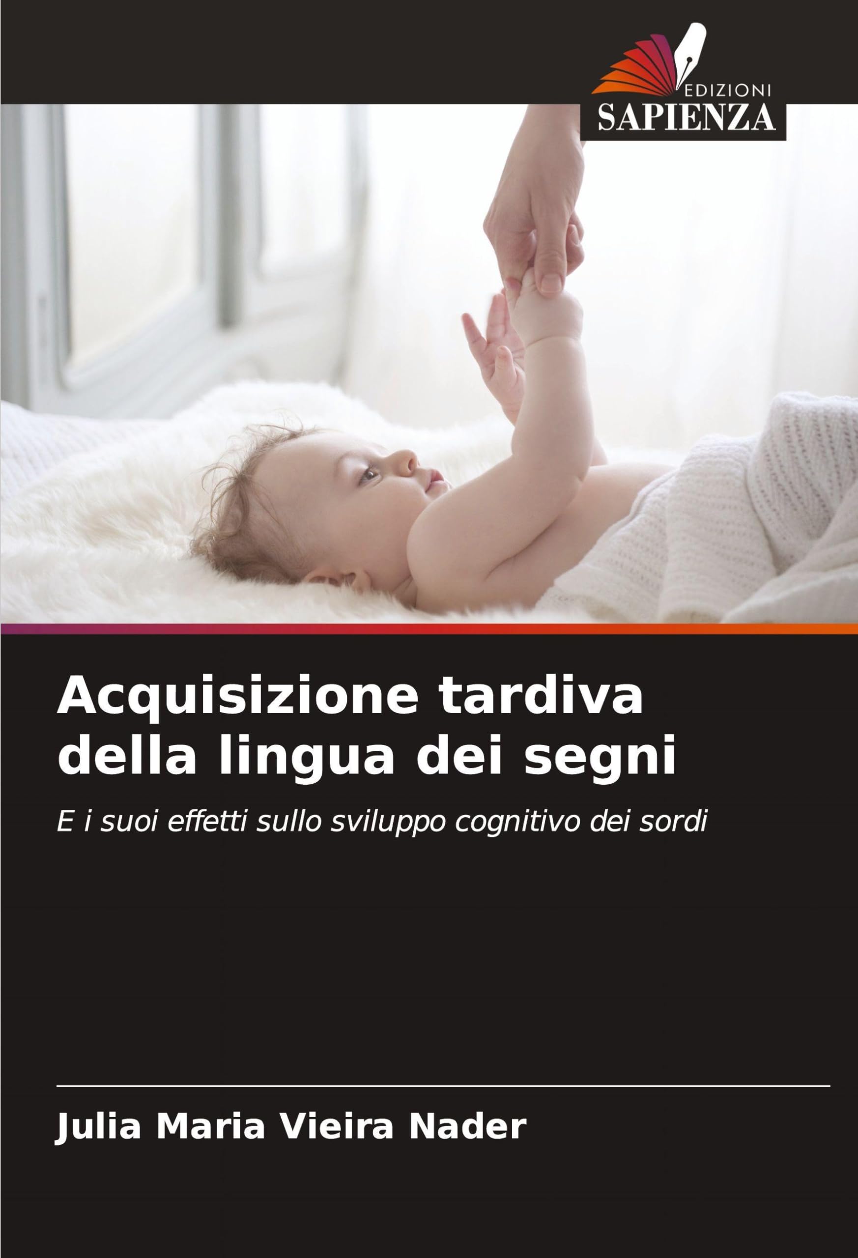 Acquisizione tardiva della lingua dei segni Social Sciences