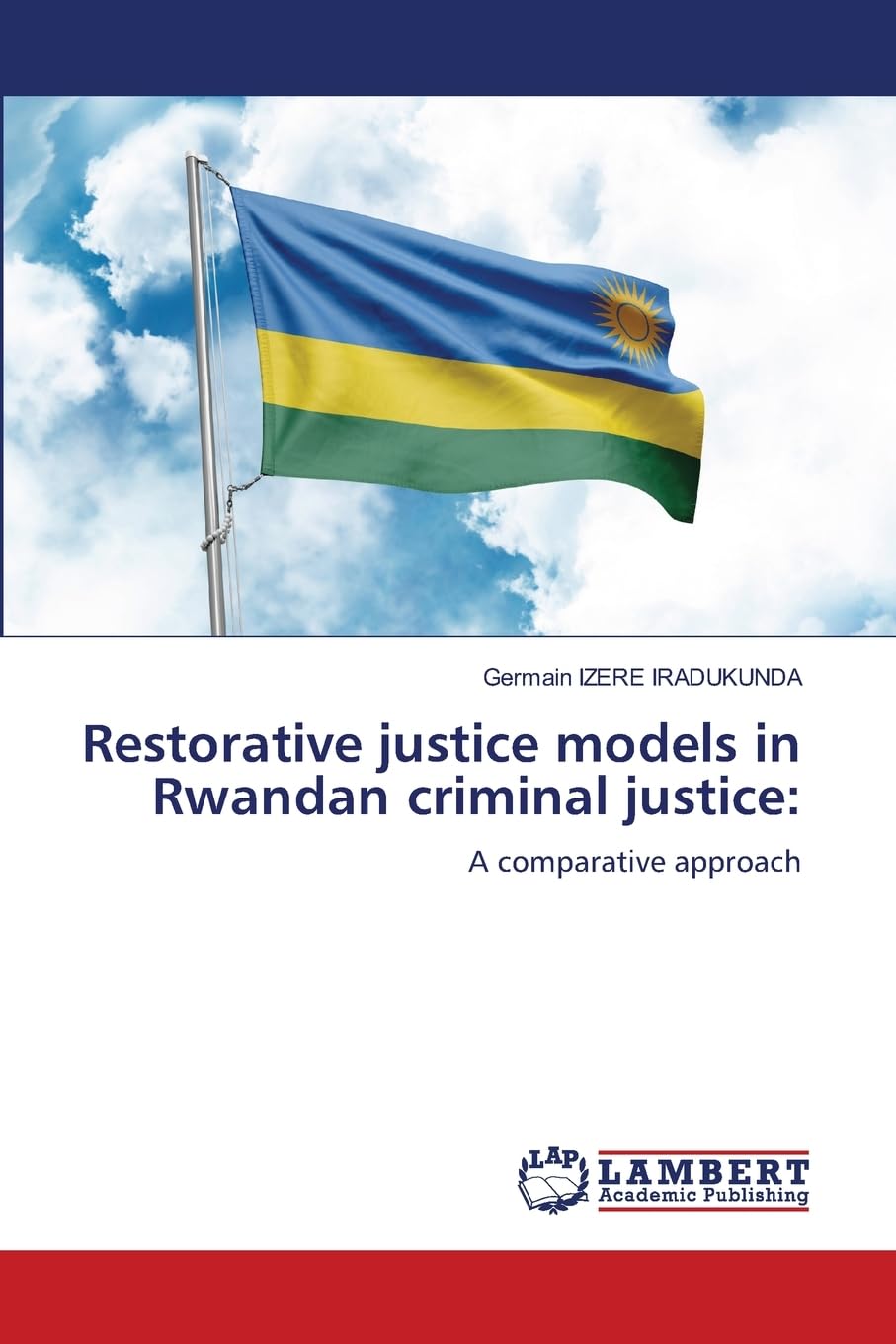 Restorative justice models in Rwandan criminal justice: Law