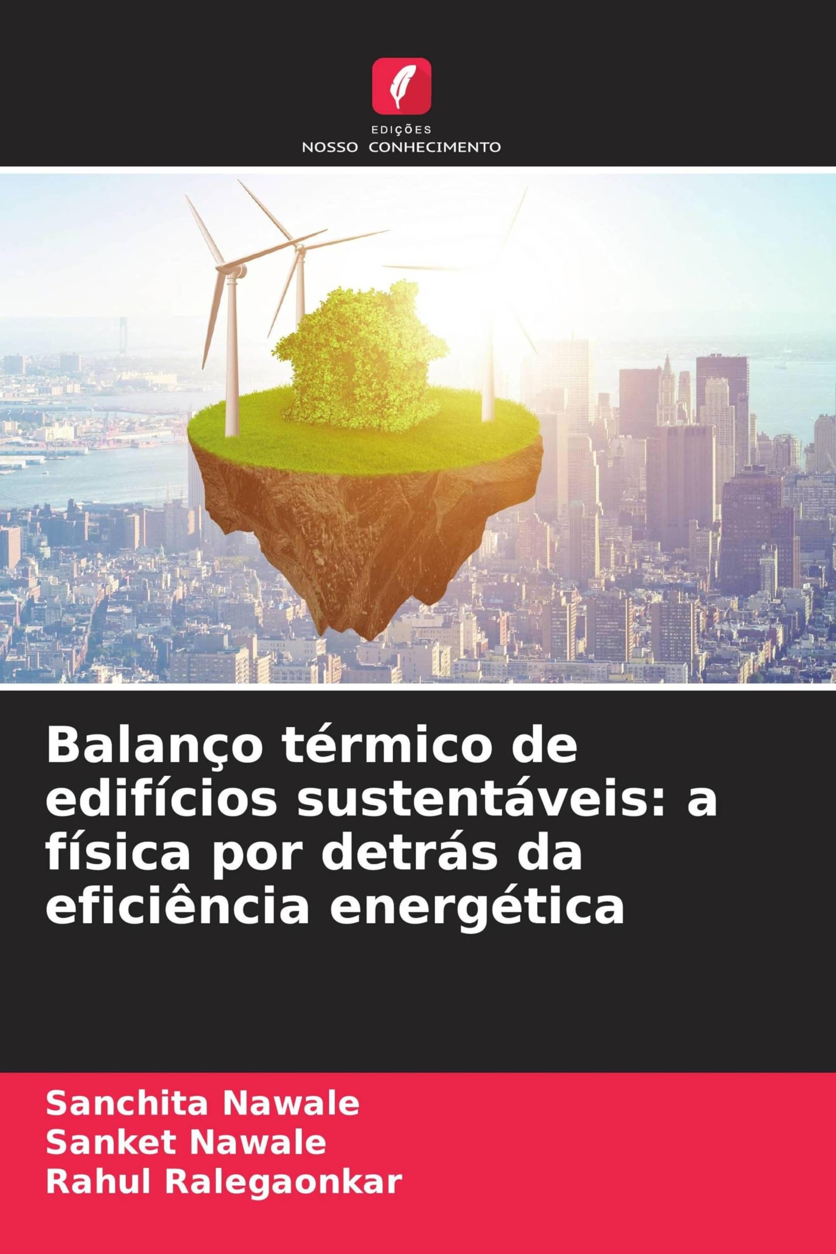 Balanço térmico de edifícios sustentáveis: a física por detrás da eficiência energética Business & Technology