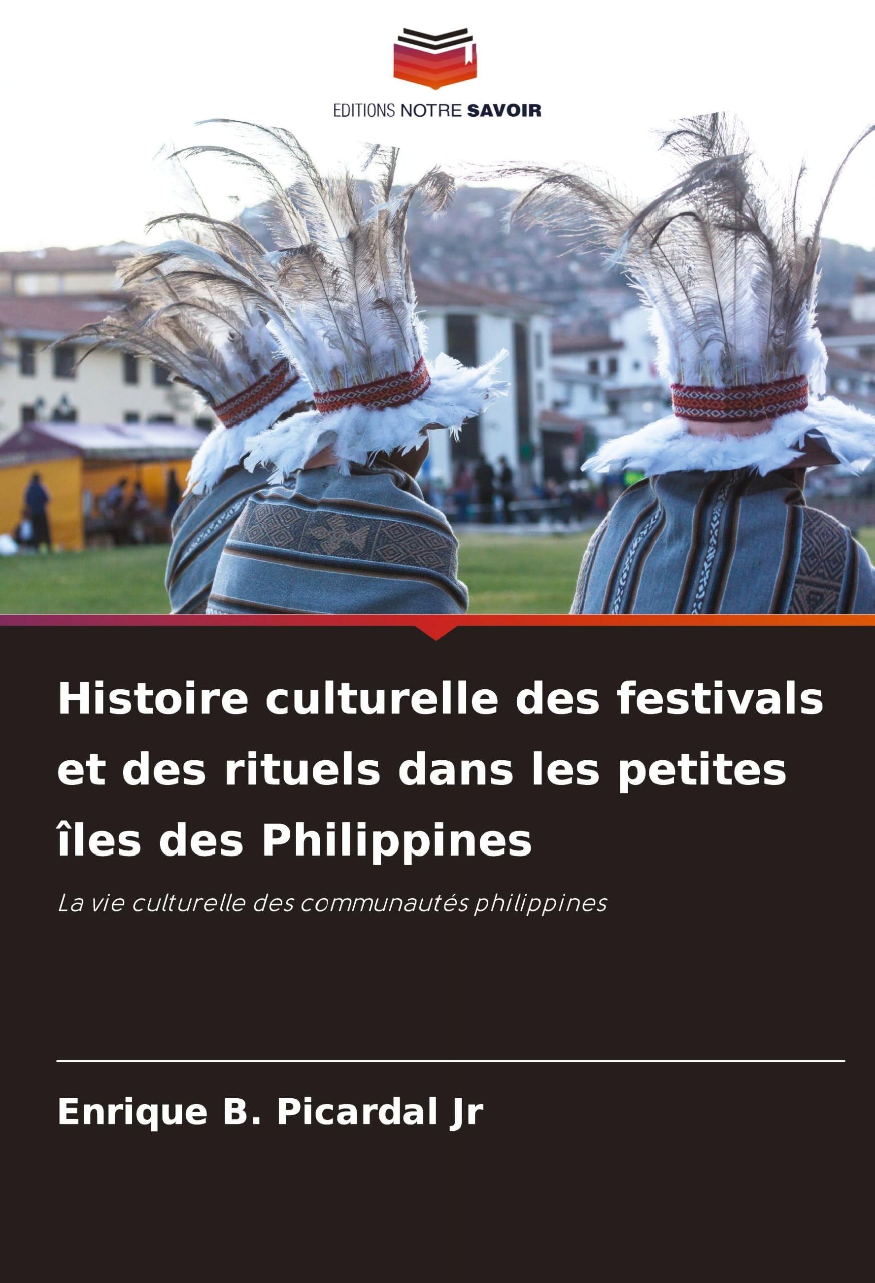 Histoire culturelle des festivals et des rituels dans les petites îles des Philippines Politics & History