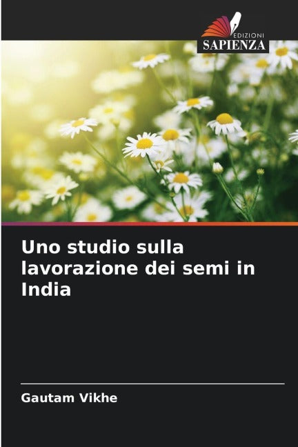 Uno studio sulla lavorazione dei semi in India Natural Sciences