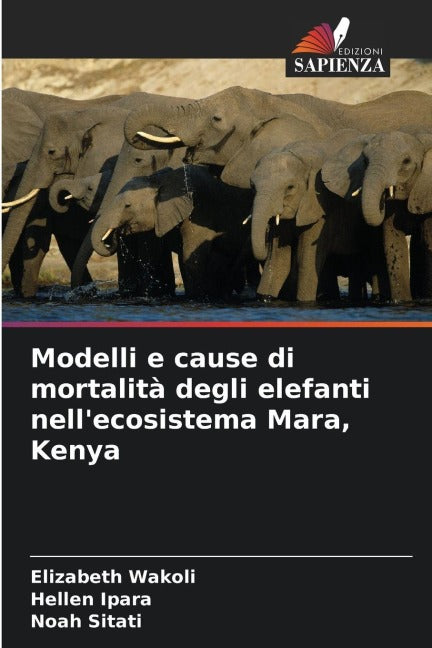 Modelli e cause di mortalità degli elefanti nell'ecosistema Mara, Kenya Natural Sciences