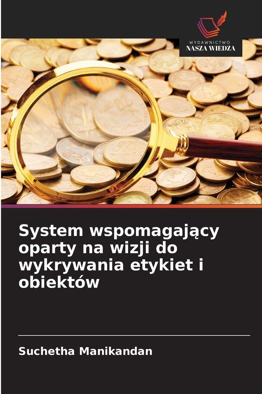 System wspomagaj¿cy oparty na wizji do wykrywania etykiet i obiektów Business & Technology
