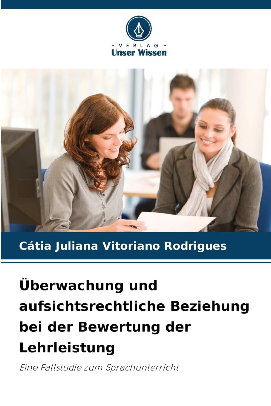 Überwachung und aufsichtsrechtliche Beziehung bei der Bewertung der Lehrleistung Business, Finance & Career