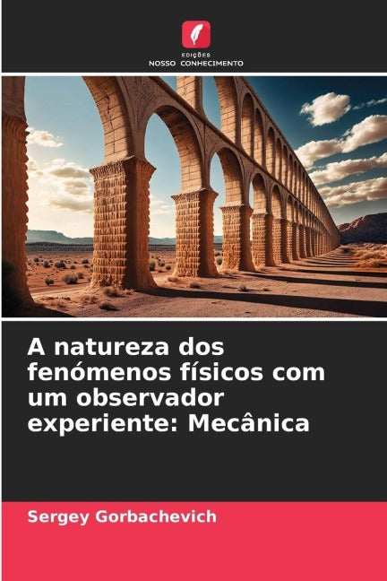 A natureza dos fenómenos físicos com um observador experiente: Mecânica Natural Sciences