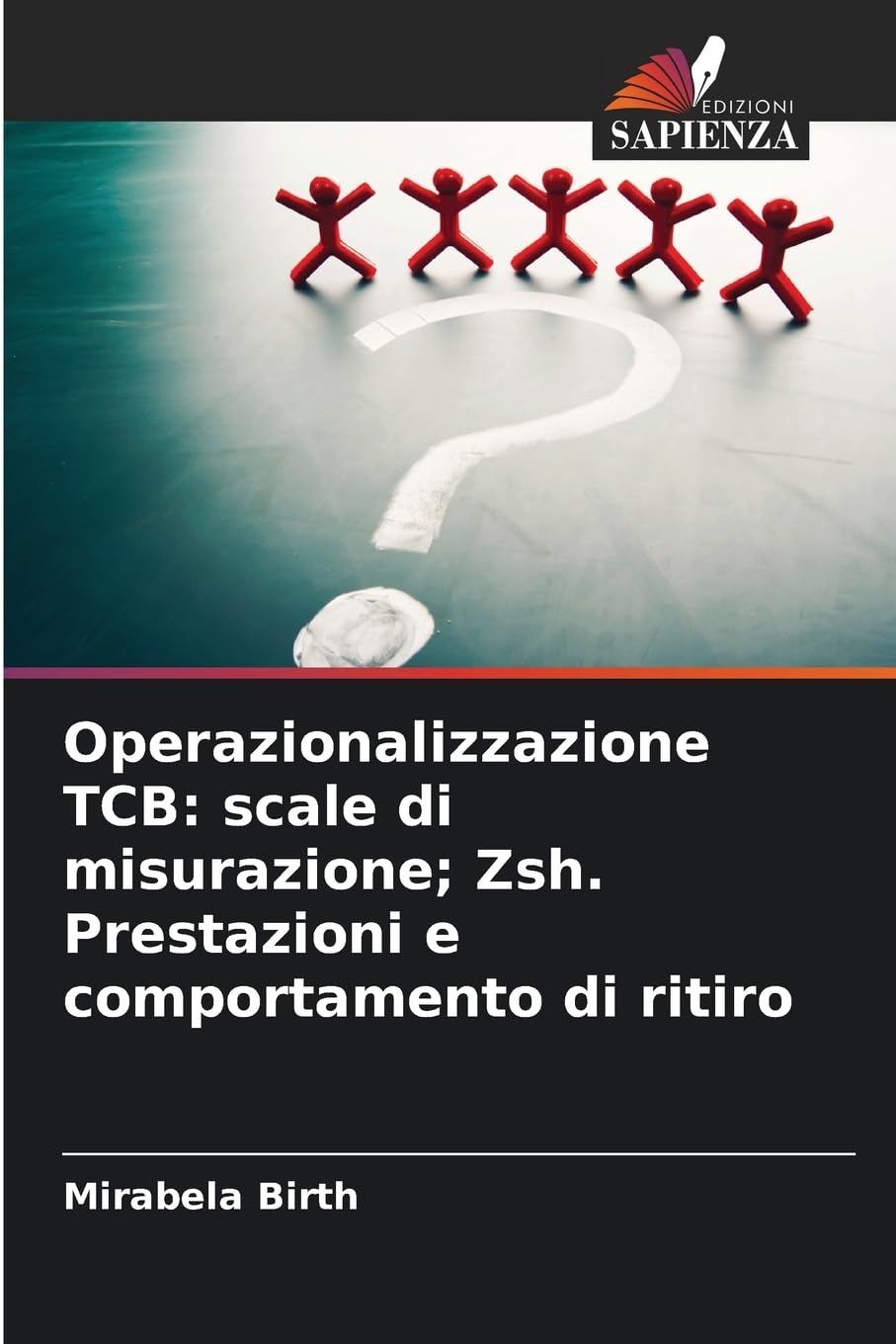 Operazionalizzazione TCB: scale di misurazione; Zsh. Prestazioni e comportamento di ritiro Psychology