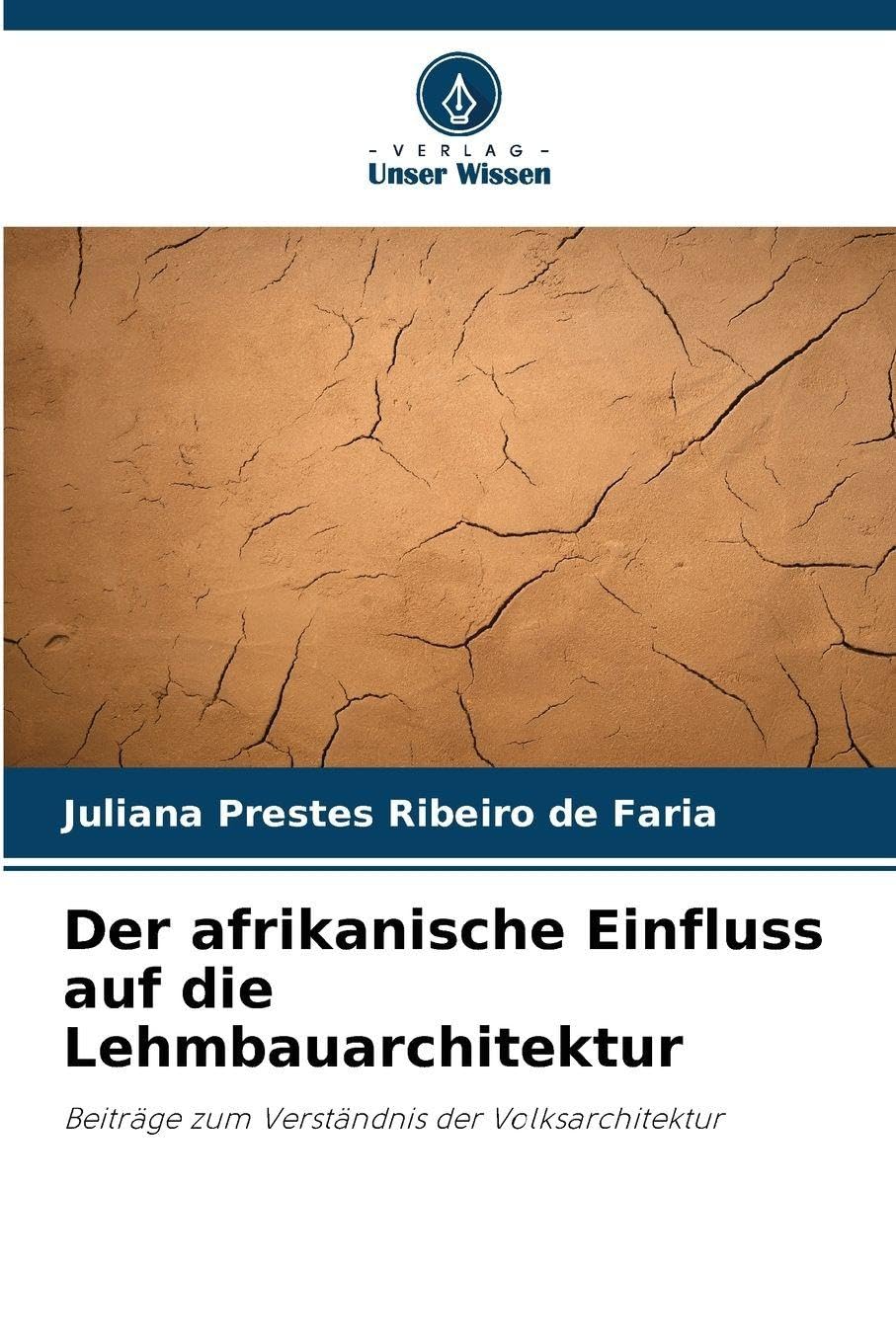 Der afrikanische Einfluss auf die Lehmbauarchitektur Architecture