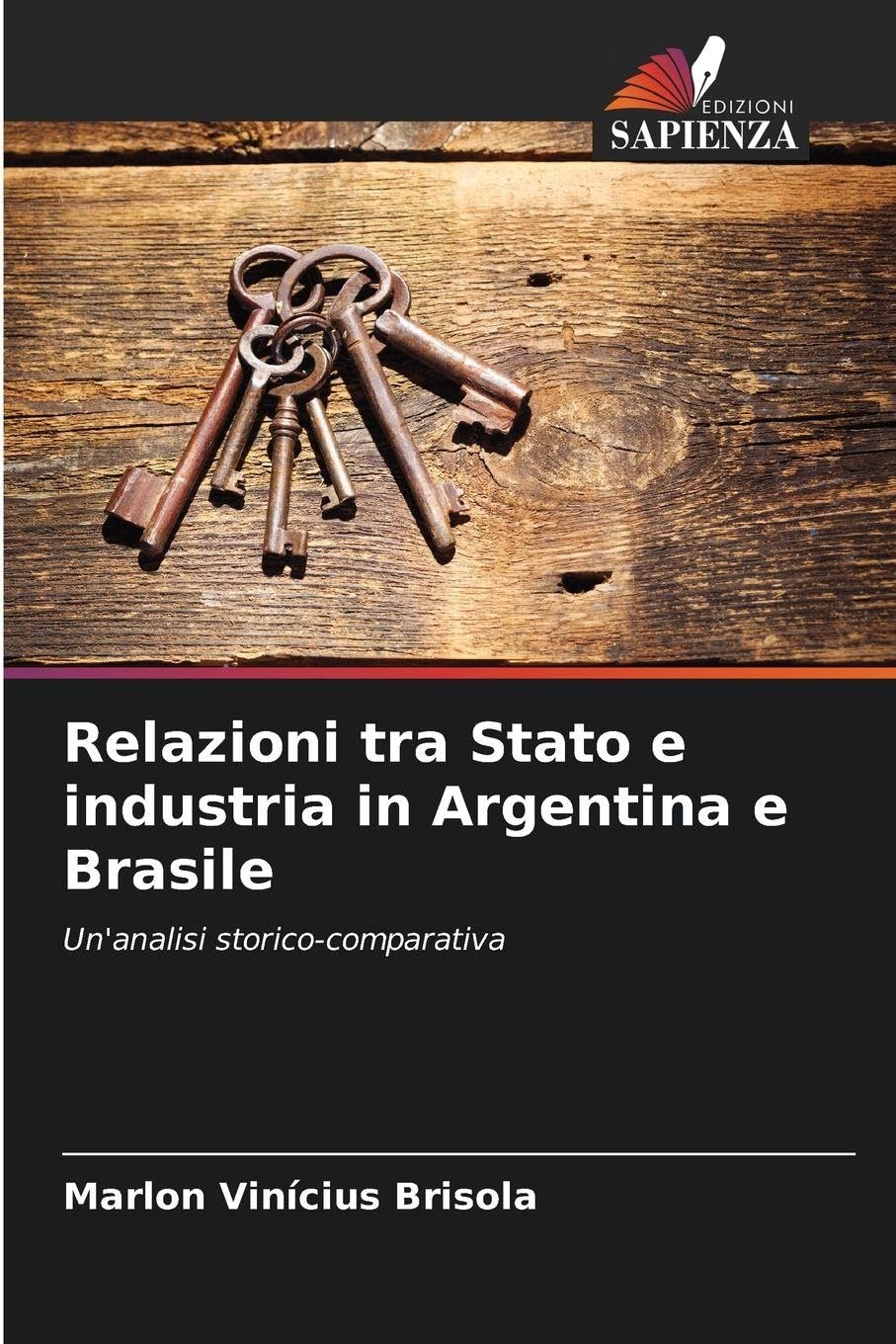 Relazioni tra Stato e industria in Argentina e Brasile Law