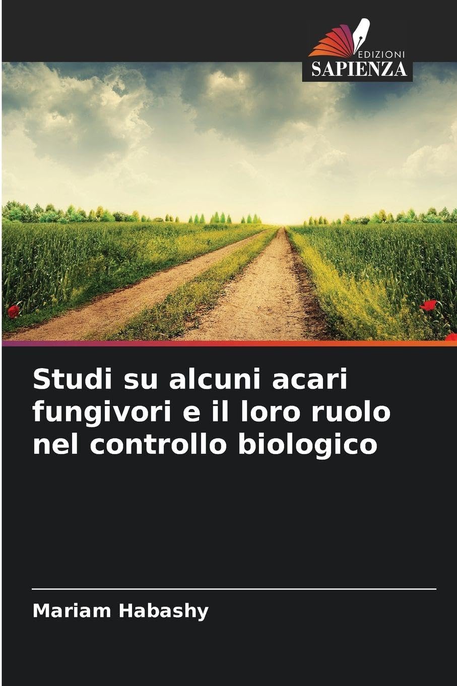Studi su alcuni acari fungivori e il loro ruolo nel controllo biologico Natural Sciences