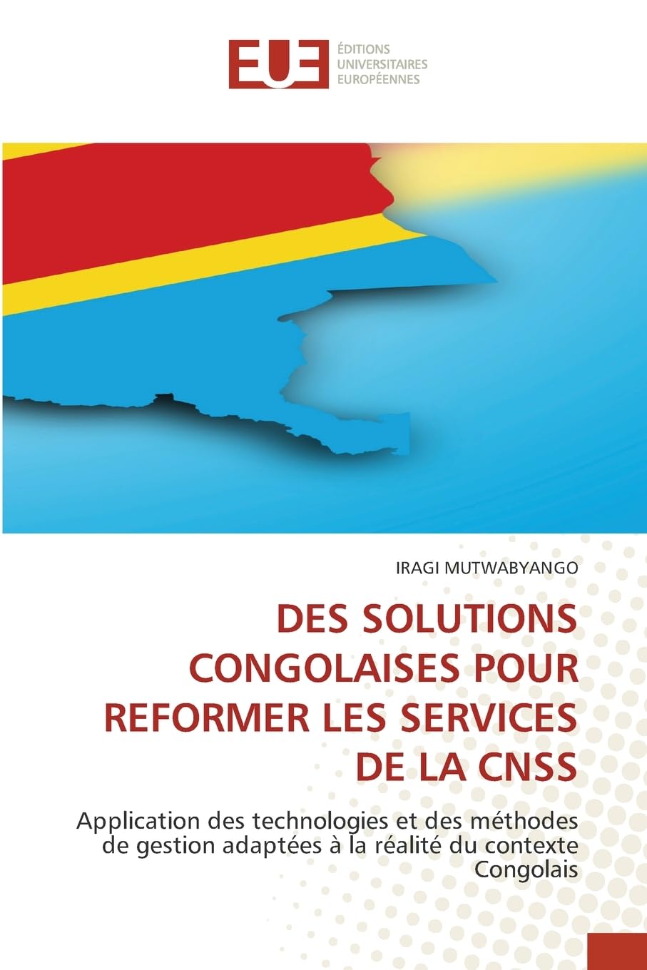 DES SOLUTIONS CONGOLAISES POUR REFORMER LES SERVICES DE LA CNSS Law