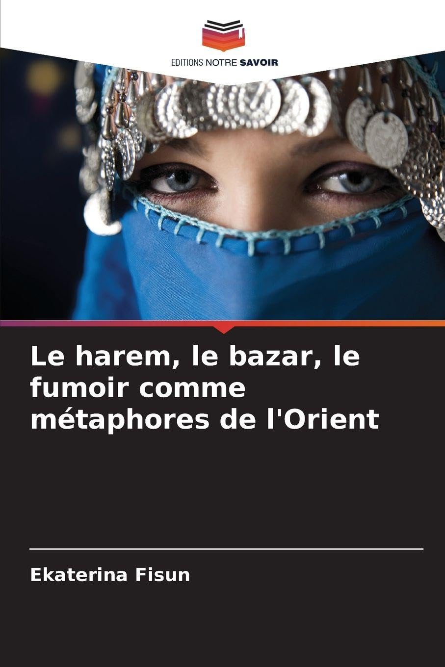 Le harem, le bazar, le fumoir comme métaphores de l'Orient Law