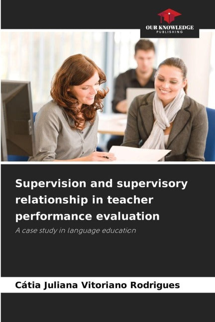 Supervision and supervisory relationship in teacher performance evaluation Business, Finance & Career