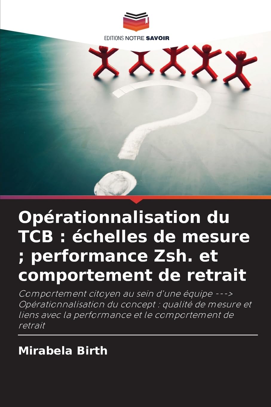 Opérationnalisation du TCB : échelles de mesure ; performance Zsh. et comportement de retrait Psychology