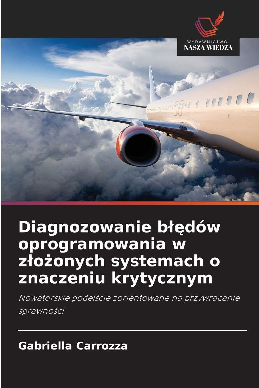Diagnozowanie b¿¿dów oprogramowania w z¿o¿onych systemach o znaczeniu krytycznym Law