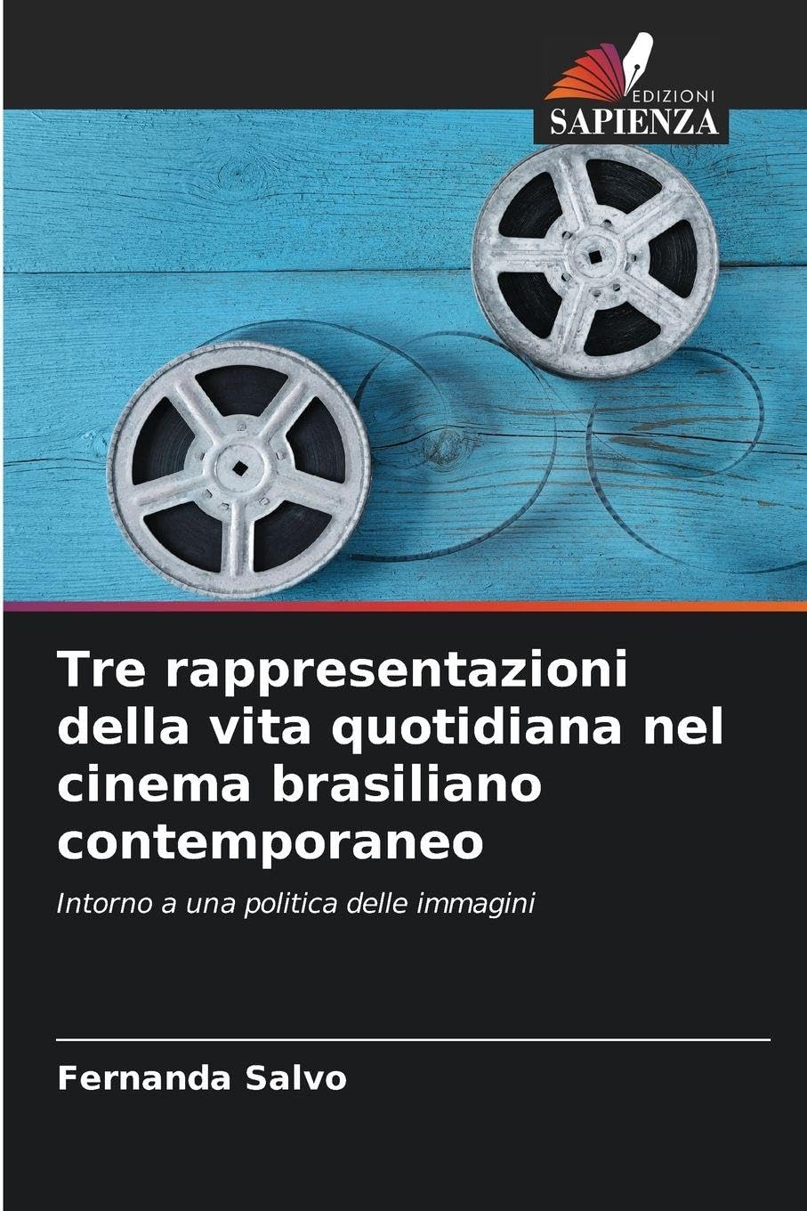 Tre rappresentazioni della vita quotidiana nel cinema brasiliano contemporaneo Film, Art & Culture