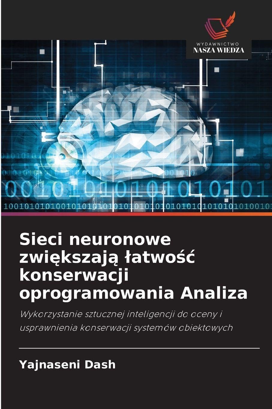 Sieci neuronowe zwi¿kszaj¿ ¿atwo¿¿ konserwacji oprogramowania Analiza Business & Technology