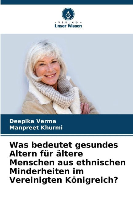 Was bedeutet gesundes Altern für ältere Menschen aus ethnischen Minderheiten im Vereinigten Königreich? Law