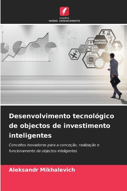 Desenvolvimento tecnológico de objectos de investimento inteligentes Business & Technology