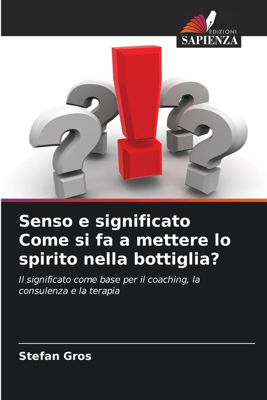 Senso e significato Come si fa a mettere lo spirito nella bottiglia? Books