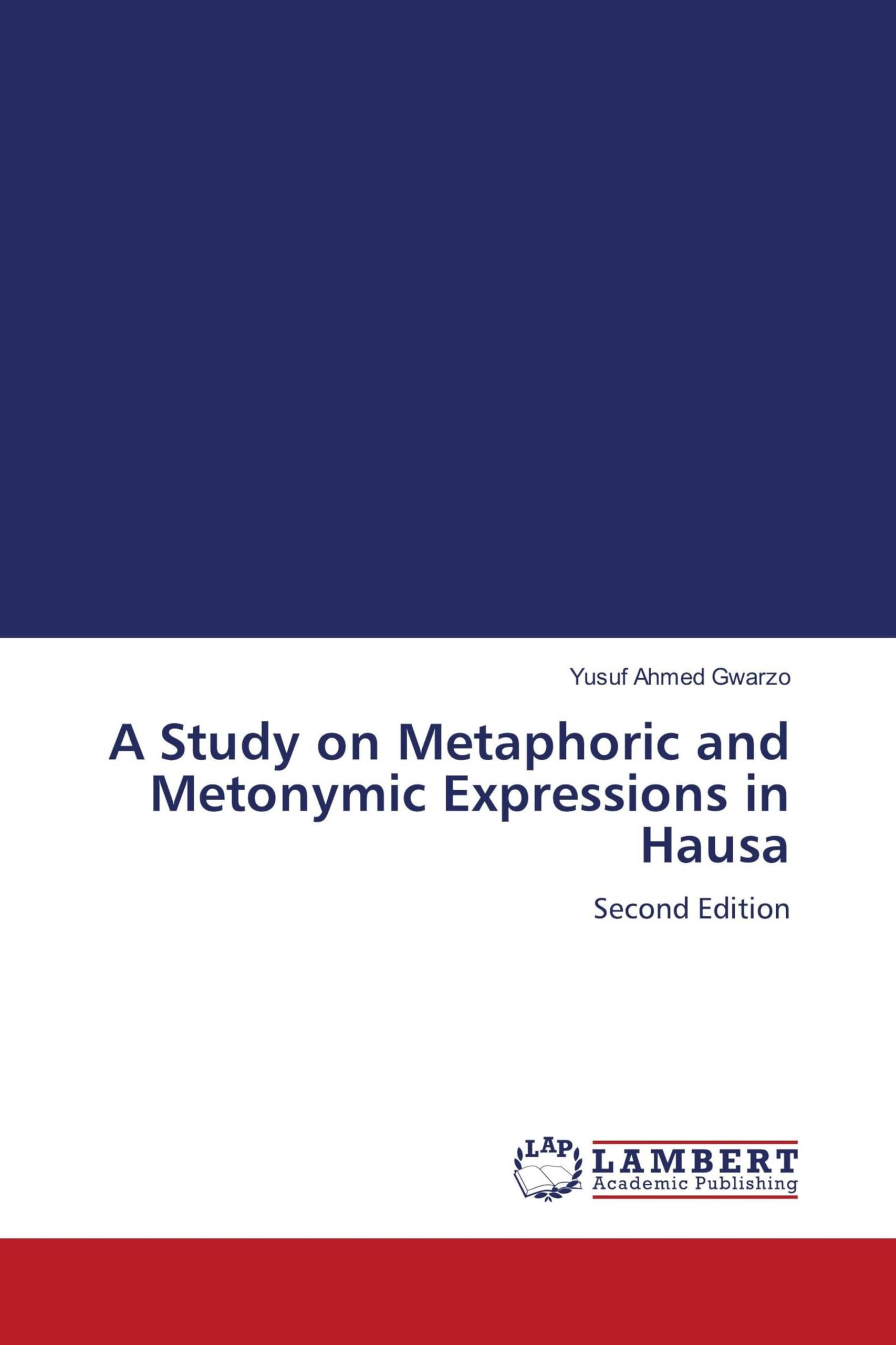 A Study on Metaphoric and Metonymic Expressions in Hausa Social Sciences