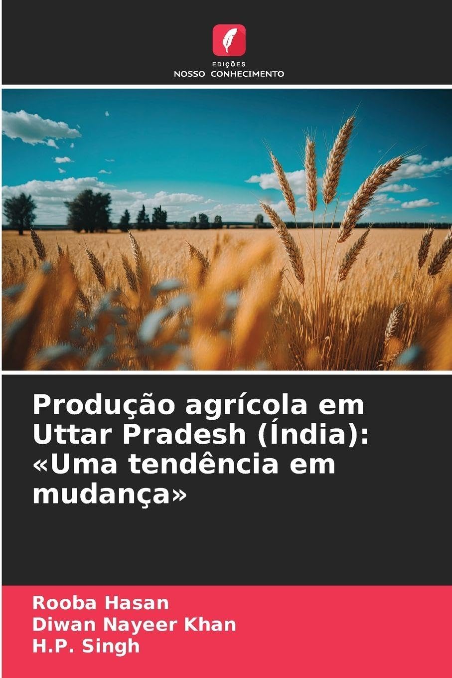 Produção agrícola em Uttar Pradesh (Índia): 'Uma tendência em mudança' Natural Sciences