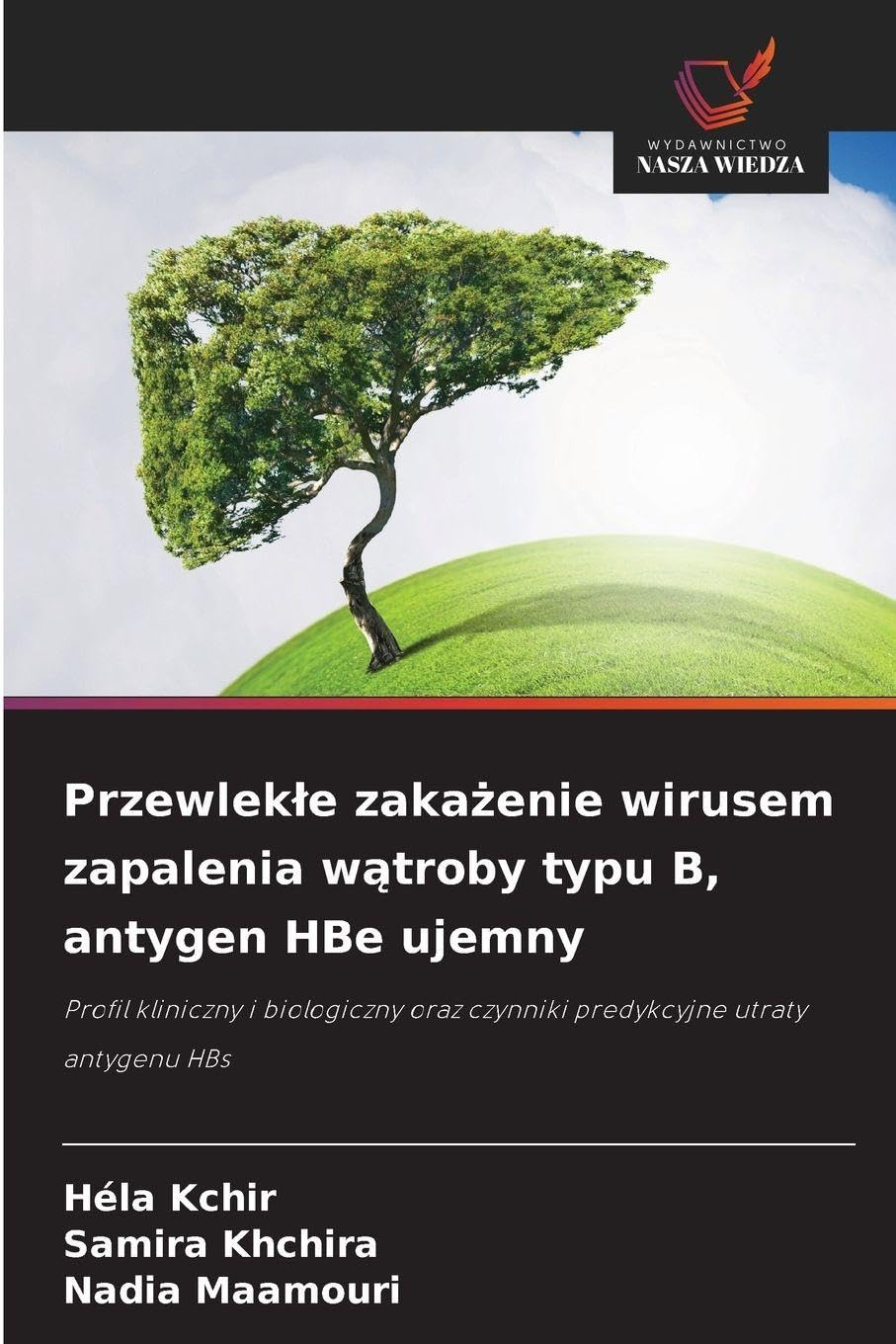 Przewlek¿e zaka¿enie wirusem zapalenia w¿troby typu B, antygen HBe ujemny Medicine