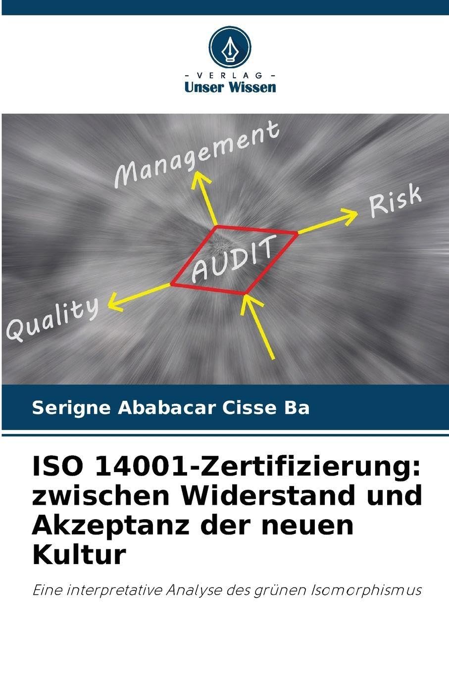 ISO 14001-Zertifizierung: zwischen Widerstand und Akzeptanz der neuen Kultur Law