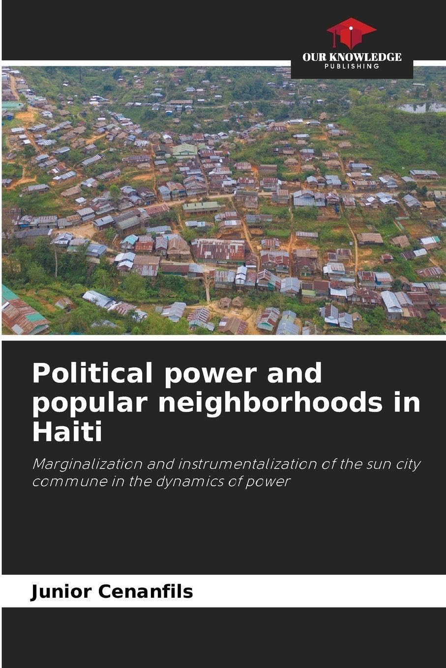 Political power and popular neighborhoods in Haiti Law