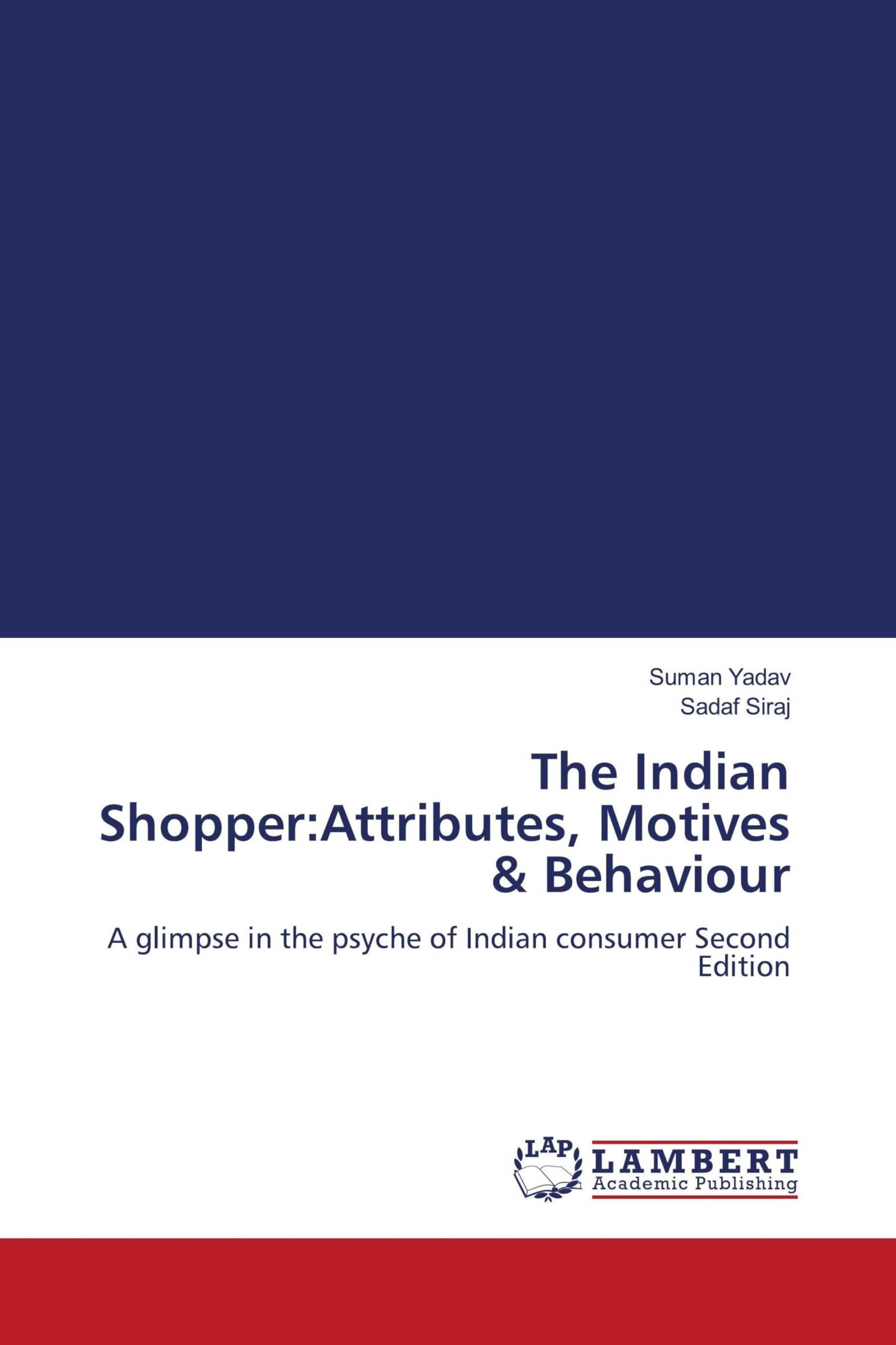 The Indian Shopper:Attributes, Motives & Behaviour Law