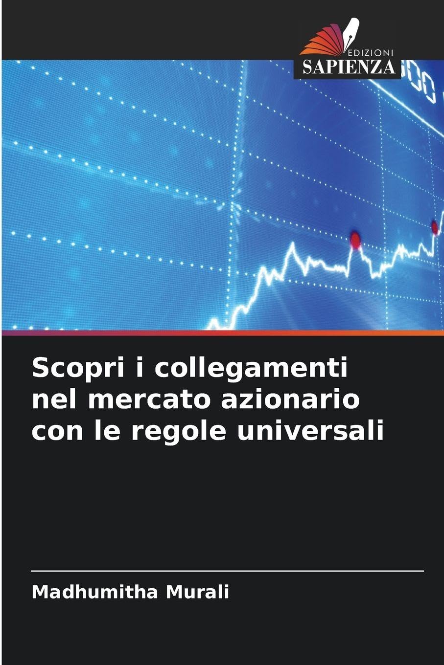 Scopri i collegamenti nel mercato azionario con le regole universali Business, Finance & Career