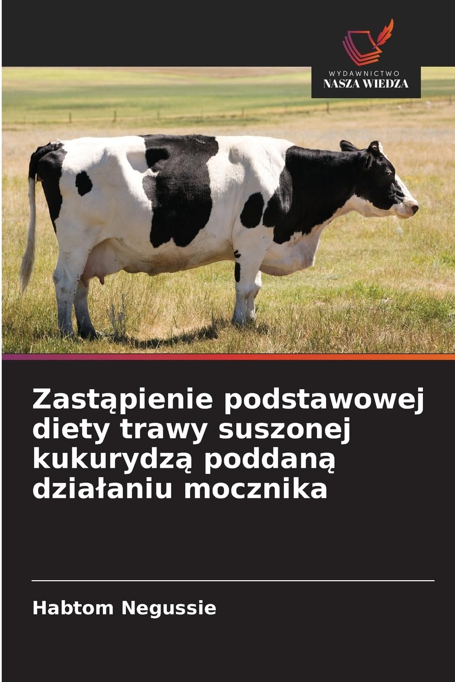 Zast¿pienie podstawowej diety trawy suszonej kukurydz¿ poddan¿ dzia¿aniu mocznika Natural Sciences
