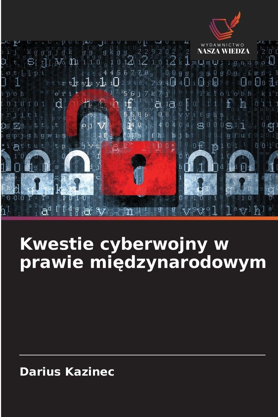 Kwestie cyberwojny w prawie mi¿dzynarodowym Law