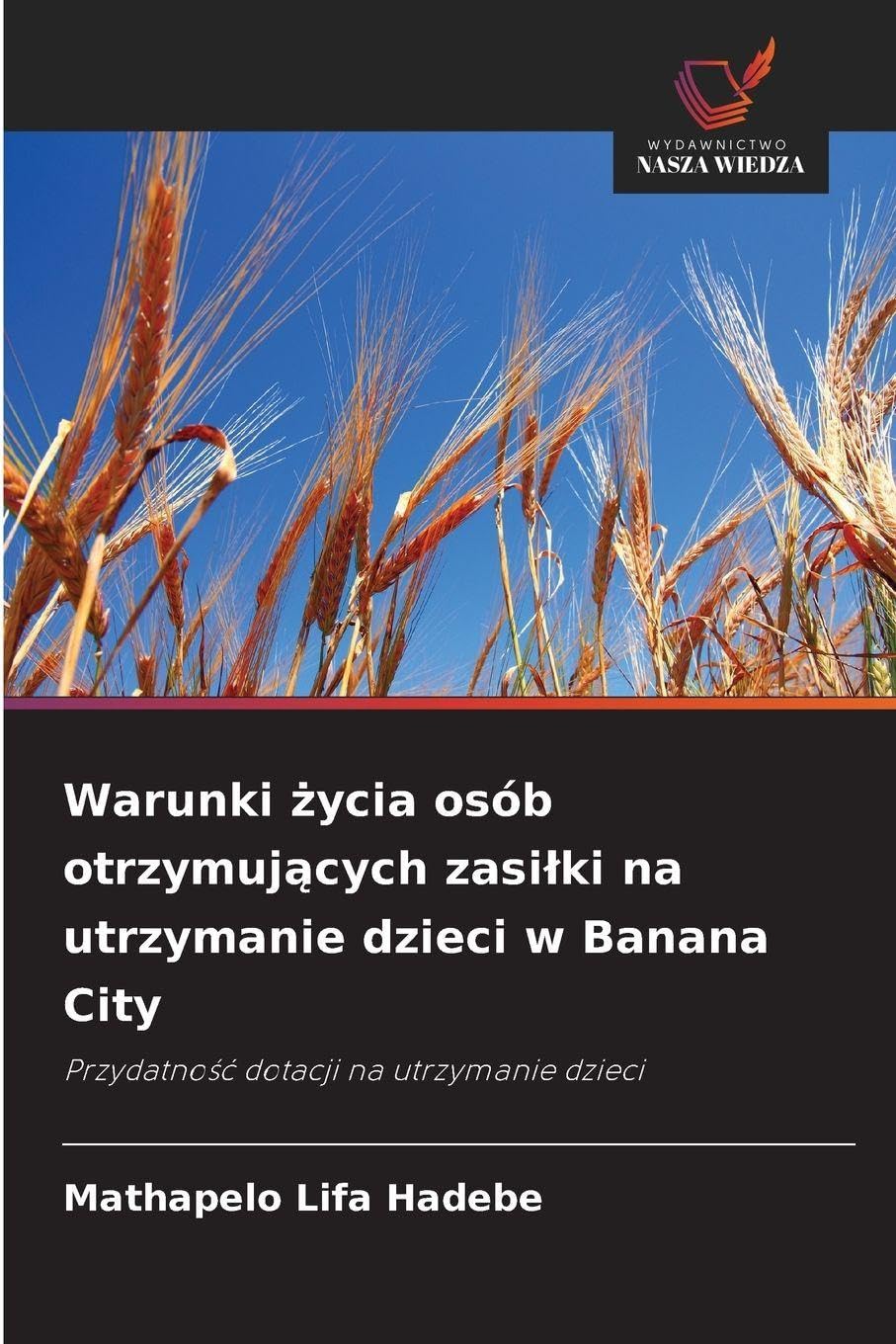 Warunki ¿ycia osób otrzymuj¿cych zasi¿ki na utrzymanie dzieci w Banana City Law