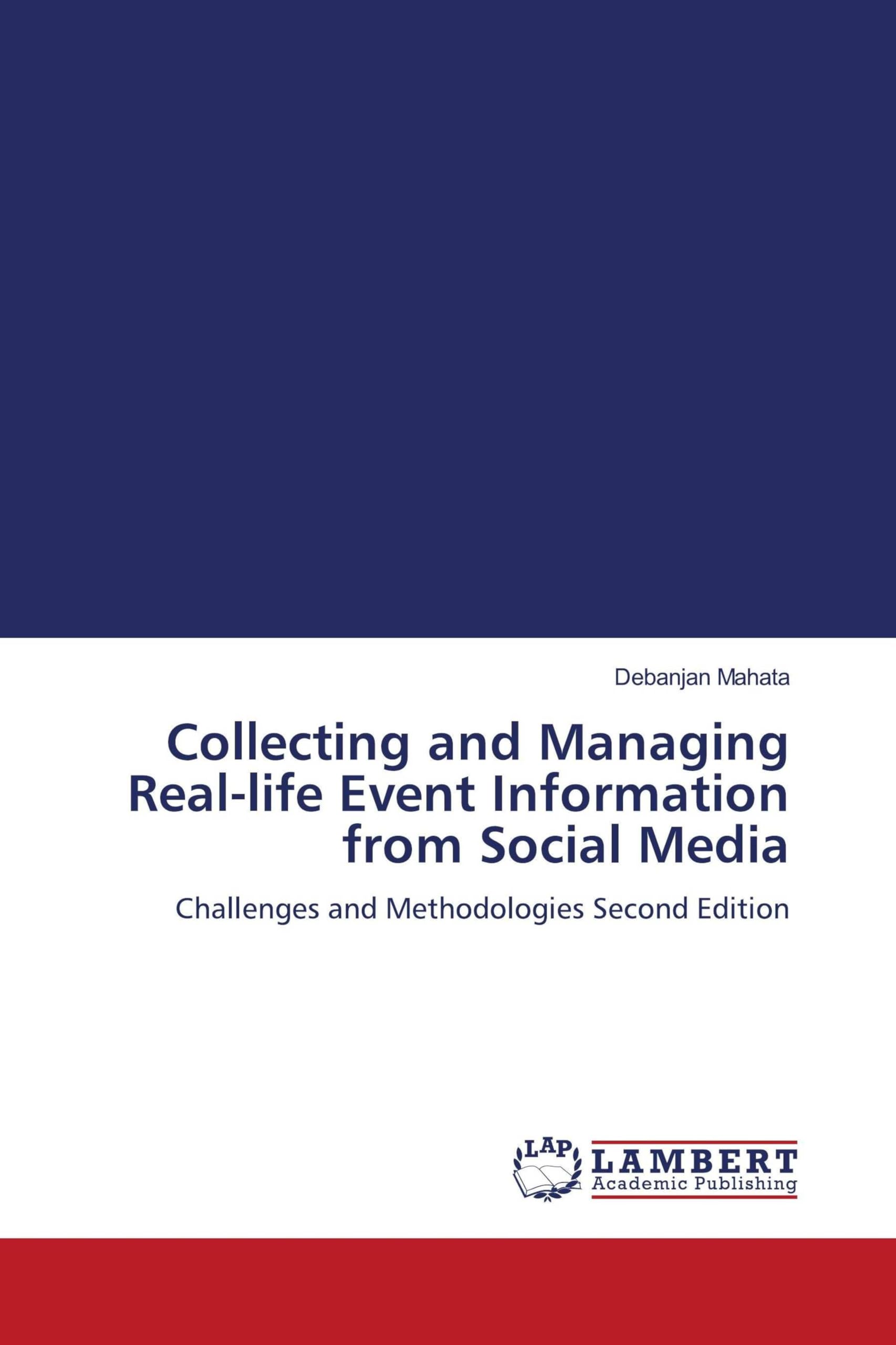 Collecting and Managing Real-life Event Information from Social Media Computer Science