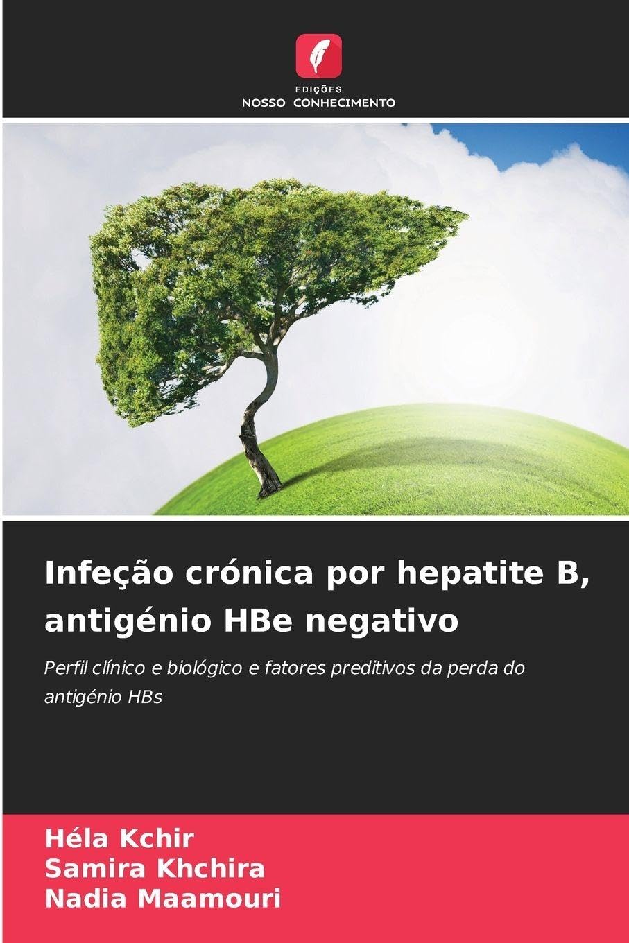 Infeção crónica por hepatite B, antigénio HBe negativo Medicine